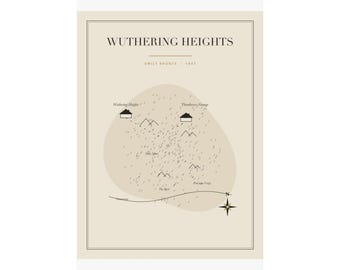 May include: A beige literary poster titled Wuthering Heights by Emily Bronte, 1847. The print features a map illustration with black house icons for Wuthering Heights and Thrushcross Grange, mountain symbols, and a compass rose at the bottom.