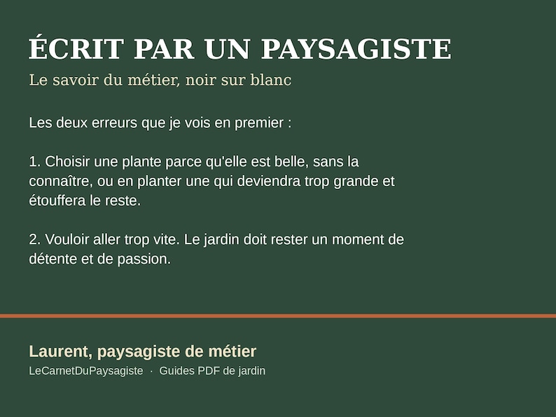 May include: A dark green informational graphic with white text titled &Eacute;CRIT PAR UN PAYSAGISTE. It lists two common gardening errors regarding plant selection and pacing, followed by the author name Laurent and the website LeCarnetDuPaysagiste.