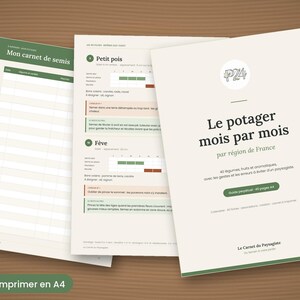 May include: A set of printable A4 gardening guide pages featuring a cover titled Le potager mois par mois, a page for Petit pois and F&egrave;ve planting details, and a Mon carnet de semis tracking sheet with green and cream color accents.