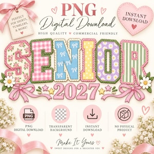 Puede incluir: Un gráfico digital con la palabra SENIOR en letras grandes estampadas con bordes festoneados rosas, seguido del año 2027. El diseño incluye lazos rosas, margaritas y etiquetas de texto que indican una descarga digital en formato PNG.