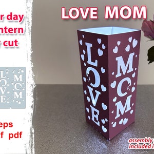 Idées cadeaux bricolage pour la fête des mères | LOVE MOM svg design avec des coeurs | Centres de table pour bougie led pour la fête des mères | Lanterne découpée en papier pour maman Svg