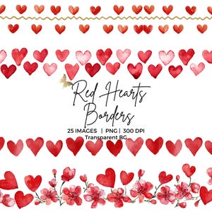May include: Watercolor borders featuring red hearts and floral designs. Some borders include gold accents. The text "Red Hearts Borders" is displayed, along with image details: 25 images, PNG format, 300 DPI, and a transparent background.