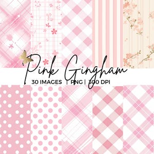 May include: A collection of pink digital papers with various patterns, including gingham, polka dots, stripes, and floral designs. The words "Pink Gingham" are written in cursive, along with details about the number of images and file type.
