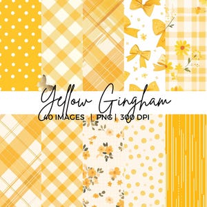 Puede incluir: Una colección de papeles digitales amarillos con varios patrones, incluyendo lunares, cuadros vichy, cuadros escoceses, lazos y diseños florales. Se muestra el texto "Yellow Gingham", junto con detalles de las imágenes.