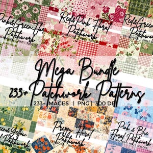 Könnte beinhalten: Eine Sammlung von Patchwork-Mustern in verschiedenen floralen und geometrischen Designs. Das Bild zeigt den Text "Mega Bundle 233+ Patchwork Patterns" sowie Angaben zur Anzahl der Bilder und zum Dateityp.