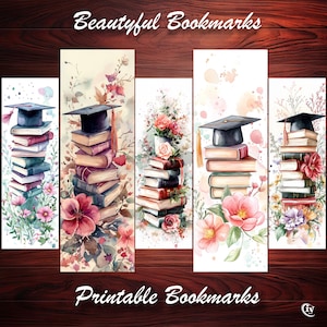 May include: Set of five printable bookmarks featuring watercolor illustrations of stacks of books with graduation caps and floral accents. The bookmarks are titled "Beautiful Bookmarks" and "Printable Bookmarks".