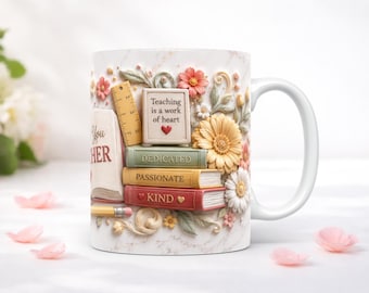 Teacher Appreciation Gift Mug Wrap PNG 3D Floral Sublimation Design 11oz 15oz Coffee Mug Template Digital Downlad