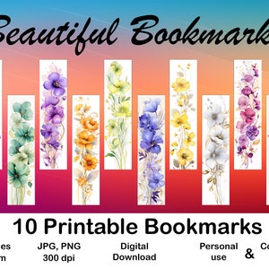 May include: Ten printable bookmarks featuring watercolor floral designs. Each bookmark is 1.7 inches wide by 7 inches long, or 4.5 cm wide by 18 cm long. The bookmarks are available in JPG and PNG format at 300 dpi. The designs include blue, purple, green, yellow, white, and red flowers.