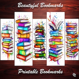 May include: Five colorful printable bookmarks featuring stacks of books with watercolor splatters. The bookmarks are designed with a variety of colors and patterns, including blue, green, yellow, red, and purple. The text "Beautiful Bookmarks" and "Printable Bookmarks" is included in the image.