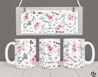 Codzienne afirmacje Kwiatowy kubek Wrap 11oz i 15oz Szablon sublimacji Kubek motywacyjny Cytaty Pomysł na prezent DIY PNG Natychmiastowe pobranie + Darmowy prezent