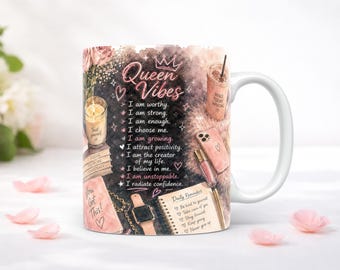 Positive Affirmation Mug Wrap PNG Queen Vibes Self Love Coffee Mug Design 11oz 15oz Sublimation Template Digital Download