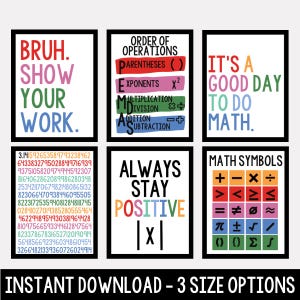 May include: Six framed prints with colourful text. The prints feature phrases like "Bruh. Show Your Work," "Order of Operations," and "It's a Good Day to Do Math." Other prints display math symbols and a long string of numbers.