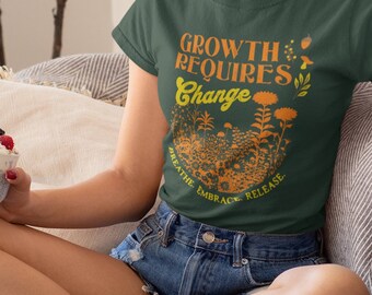 Inspirational Fall T-Shirt, Growth Requires Change Shirt, Growth Mindset, Breathe Release, Embrace Change Tee, Autumn Empowerment Quote