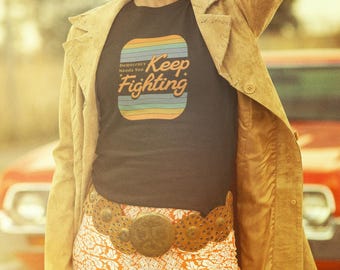 Democracy Needs You Keep Fighting Unisex T Shirt | Activist Apparel | Retro 70s Activism Tee