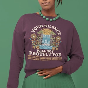 Audre Lorde Quote, Your Silence Will Not Protect You, Social Justice Sweatshirt, BLM Activist, Black History Month Shirt