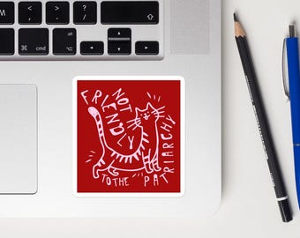 Not Friendly to the Patriarchy | Feminist Cat Sticker | Anti-Patriarchy Vinyl | Feminist Graphic Decal | Feminist Skateboard Sticker
