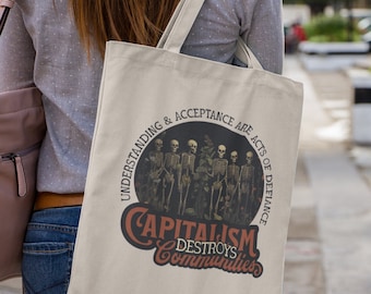 AnCap Bag, Capitalism Destroys Communities, Kindness Acceptance Advocate Tote, Anti-Capitalism Pro-Community, Social Justice Book Bag