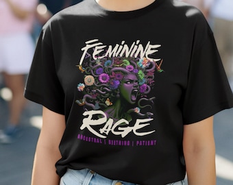 Feminine Rage T-Shirt - Medusa Floral Design | Empowering Feminist Statement Tee | Ancestral Women's Rights Activist Apparel