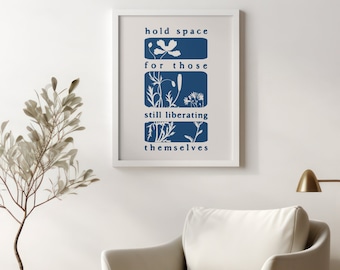 Hold Space For Those Still Liberating Themselves - Inspirational Art Print with Minimalist Wildflower Design | Leftist Decor