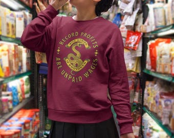 Record Profits Are Unpaid Wages Sweatshirt | Union Solidarity Crewneck | Labor Rights Gift | Will Strike If Provoked | Pro-Worker Activist