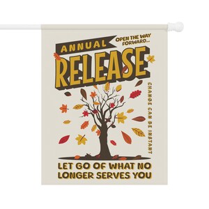 Personal Growth Flag, Release What No Longer Serves You, Fall Nature Therapy Garden Decor, House Banner, Changing Season Autumn Yard Sign image 2