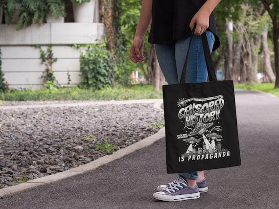 Censored History Is Propaganda, Book Bans Are Fascist Bag, Social Justice Tote, History Teacher Bag, Activist, Support Library & Librarians