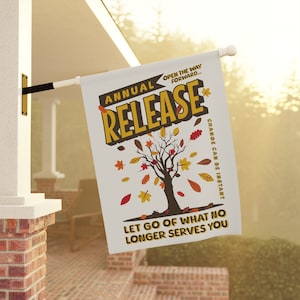 Personal Growth Flag, Release What No Longer Serves You, Fall Nature Therapy Garden Decor, House Banner, Changing Season Autumn Yard Sign image 1
