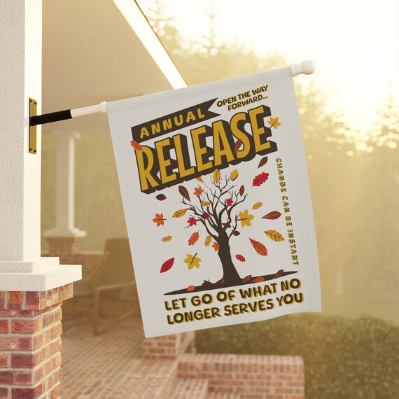 Personal Growth Flag, Release What No Longer Serves You, Fall Nature Therapy Garden Decor, House Banner, Changing Season Autumn Yard Sign