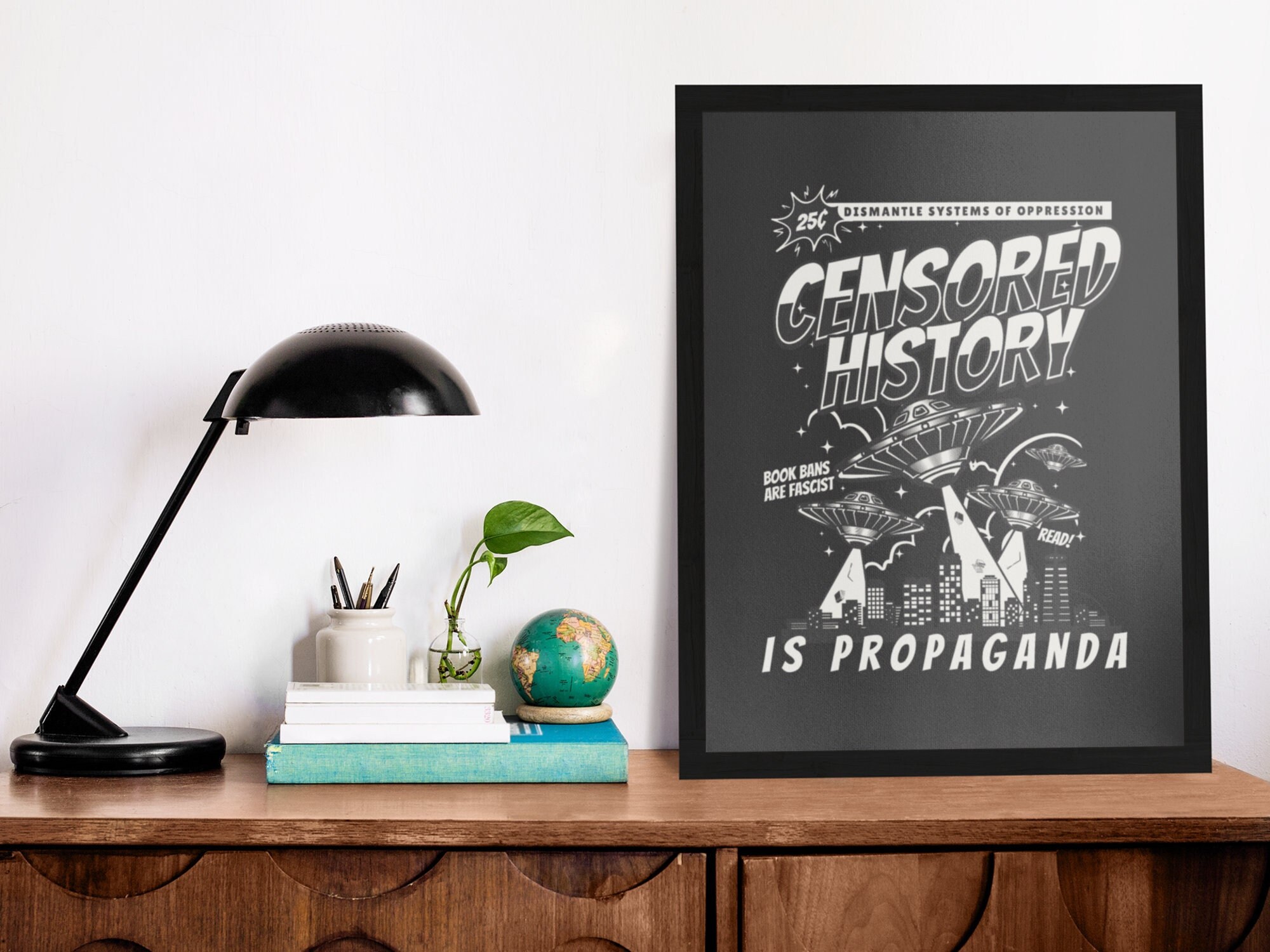 Censored History Is Propaganda, Book Bans Are Fascist, Leftist Decor, Anti-Book Ban Poster, Support Libraries and Librarians, Read Banned