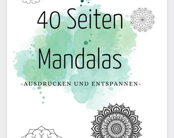 May include: A printable coloring book with 40 pages of intricate mandala designs. The cover features a watercolor background with the text "40 Seiten Mandalas - AUSDRUCKEN UND ENTSPANNEN -" in black.