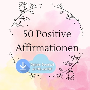 50 Affirmations Karten zum selbst ausdrucken minimalistisch mit aquarell /watercolor für mehr selbstliebe, achtsamkeit und selbstwirksamkeit