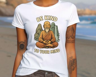 Be Kind To Your Mind T-shirt Zen Meditation Graphic Tee Mindfulness Waterfall Nature Mental Health Tee