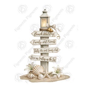 Puede incluir: Un poste de señalización decorativo de madera rematado con una linterna, con cuatro flechas direccionales con el texto Beach Wedding, Family and Friends, Salty Air and Sandy Feet y Love as Endless as the Sea, decorado con campanas y conchas.