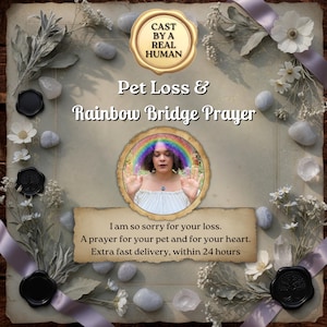 Op de afbeelding: Een decoratieve kaart met de tekst Pet Loss & Rainbow Bridge Prayer, een centrale cirkelvormige afbeelding van een persoon met een regenboog, en een perkament met de tekst I am so sorry for your loss. A prayer for your pet and for your heart.