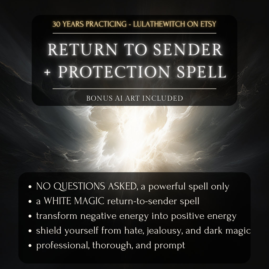 Return to Sender & Protection Spell, White Magic, Transform Negative Energy, Heal, Protection from Evil, Defense Against Dark Magic, AI Art