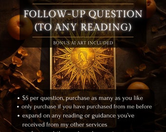 Follow-Up Question to Any Reading, One Question Per Purchase, Tarot Reading, Psychic Reading, Divination, AI Art