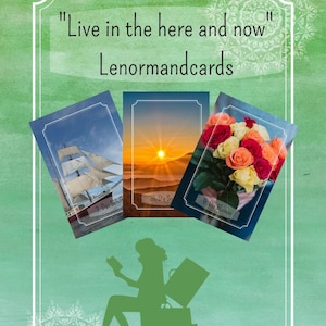 Lenormand cards "Live in the here and now"