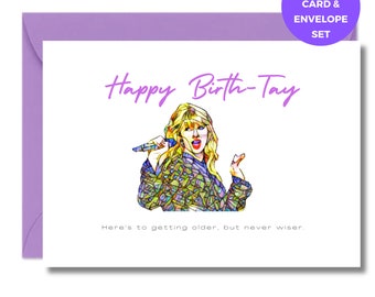 BIRTHDAY--Taylor Swift Inspired Birthday Card --- Happy Birth-Tay | Foldable Card & Envelope
