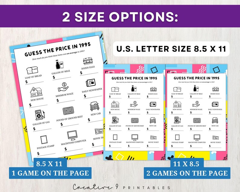 May include: Two printable game sheets with a 90s theme. The game is called "Guess the Price in 1995". The sheets are in two sizes: 8.5 x 11 inches and 11 x 8.5 inches. The 8.5 x 11 inch sheet has one game on the page, while the 11 x 8.5 inch sheet has two games on the page.