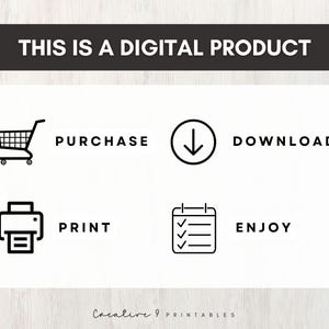 May include: Black and white graphic illustration showing the steps to purchase, download, print, and enjoy a digital product. The steps are represented by icons: a shopping cart, a downward arrow, a printer, and a checklist.