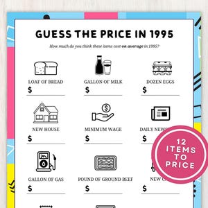 May include: A printable game card with a pink, blue, and yellow geometric pattern. The card has a title "Guess the Price in 1995" and asks players to guess the average price of 12 items in 1995. The items include a loaf of bread, a gallon of milk, a dozen eggs, a new house, minimum wage, daily news, a gallon of gas, a pound of ground beef, and a new car.