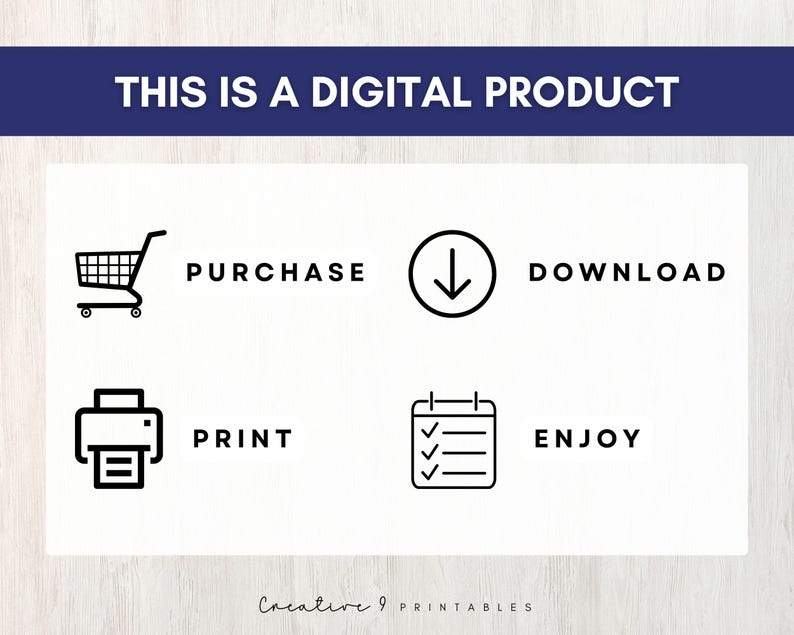 May include: A black and white graphic illustration showing the steps to purchase and download a digital product. The steps are: purchase, download, print, and enjoy.