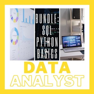 May include: A yellow graphic with the text "BUNDLE: SQL PYTHON BASICS DATA ANALYST" in black text. The graphic includes three images: a computer screen with charts and graphs, a laptop computer with a screen showing charts and graphs, and a computer screen with code.