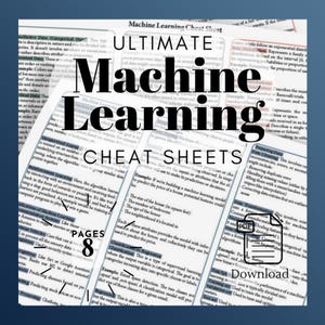 May include: A colorful cheat sheet with the title "Ultimate Machine Learning Cheat Sheets" and a description of the different types of machine learning. The cheat sheet is divided into sections with headings like "Predicting Data", "Classification", and "Data Transformation".