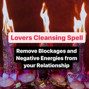 LOVERS CLEANSING Spell - Protect Your Relationship Remove Blockages & Negative Energies From Your Relationship