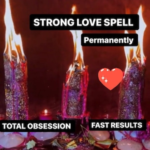 Strong LOVE SPELL For Stubborn Target ,Spell for Obsession and Attraction ,Powerful LOVE Spell
