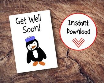May include: A printable get well soon card featuring a cartoon penguin wearing a blue ice pack and holding a thermometer. The card says "Get Well Soon!"