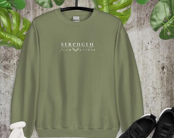 Strength Within Sweatshirt: Positive Vibes Statement Sweater