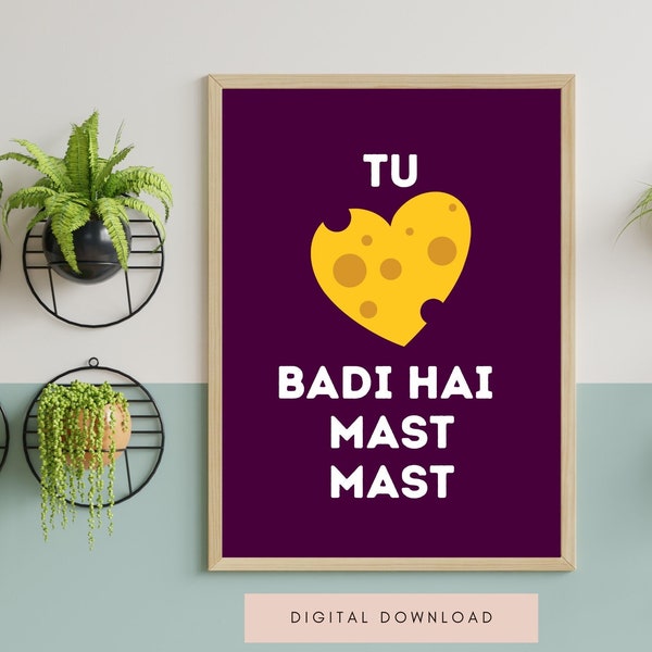 Tu Cheez Badi Hai Mast Mast | Bollywood Music | Digital Art | Cheese Lovers | South Asian | Desi Art | India | Printable Downloads | Love