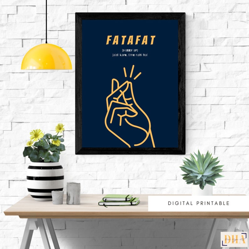May include: A digital printable poster with a blue background and a yellow outline of a hand making a snapping gesture. The text "FATAFAT [HURRY UP] Jaldi kare, time nahi hai" is written in yellow.